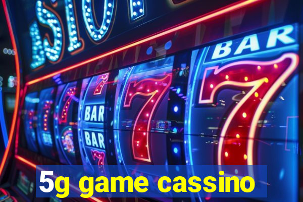 5g game cassino